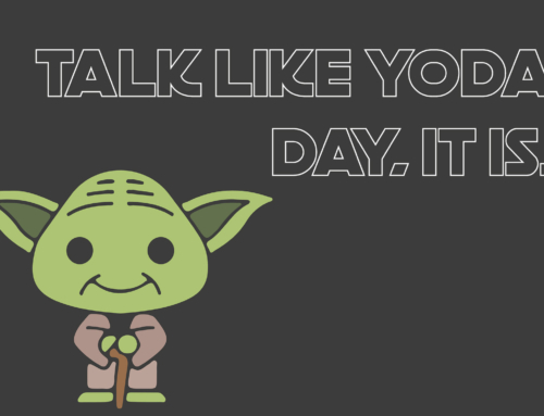 Happy Talk Like Yoda Day!